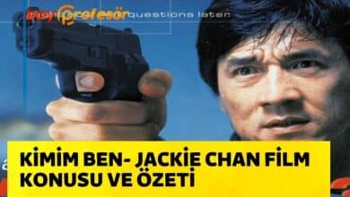 Photo of Kimim Ben Film Jackie Chan Konusu ve Özeti